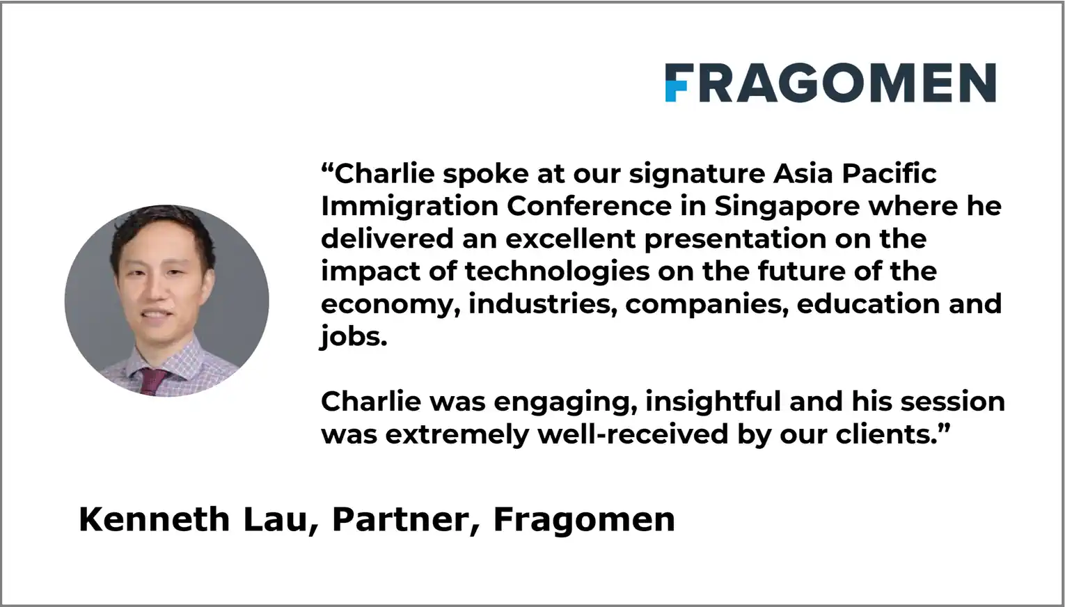 Testimonial from Kenneth Lau, Partner, Fragomen