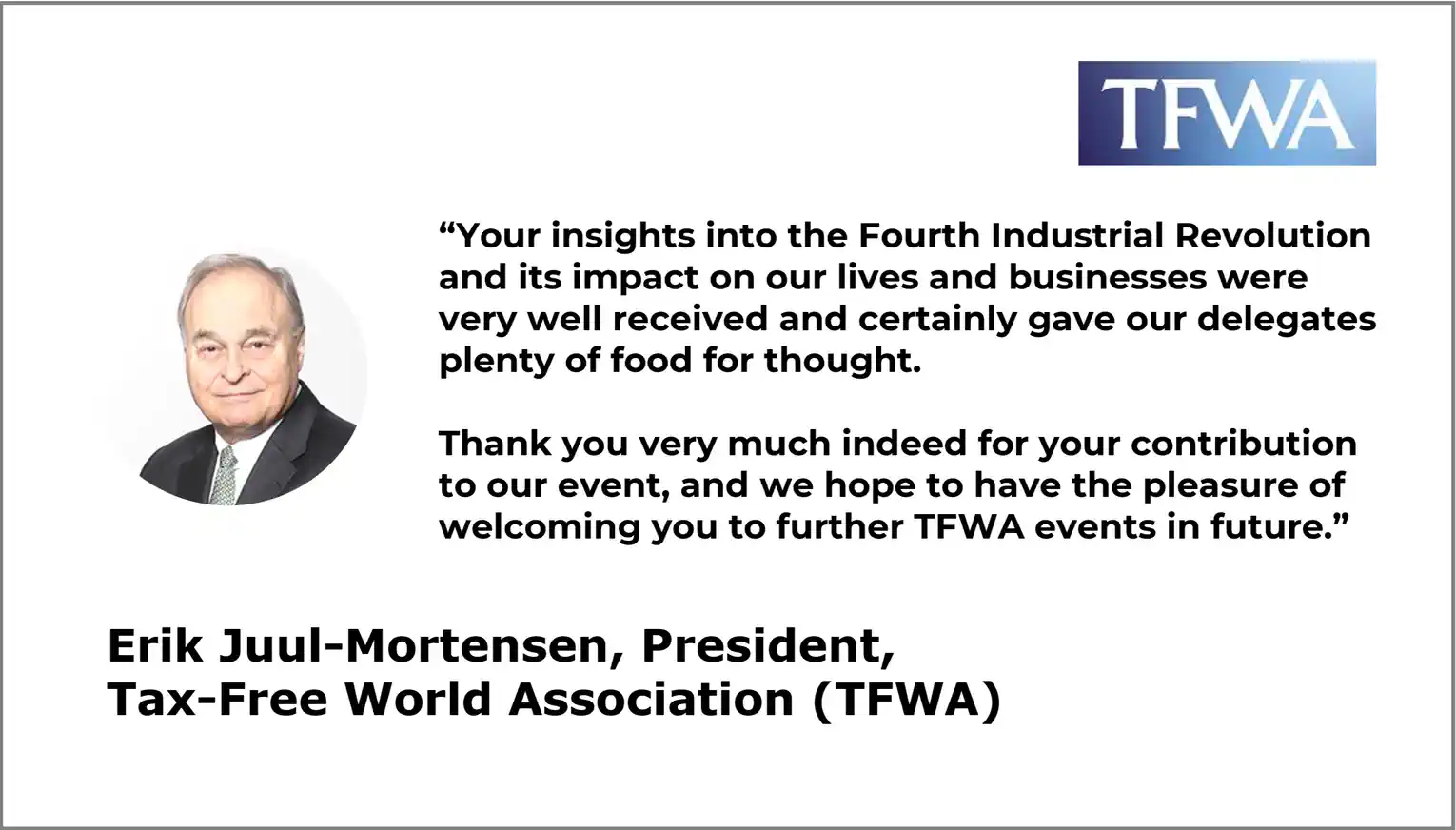 Testimonial from Erik Juul-Mortensen, President, TFWA